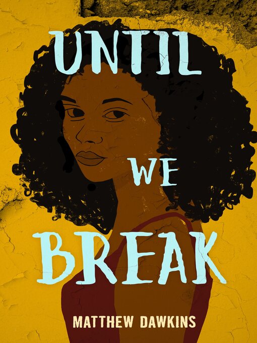 Title details for Until We Break by Matthew Dawkins - Available